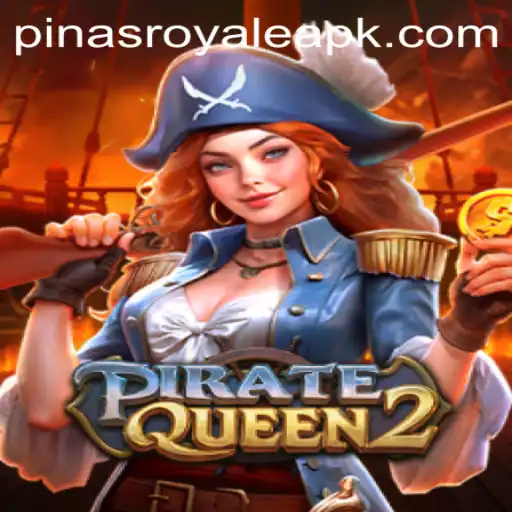 Exploring PirateQueen2: The Ultimate PinasRoyale Adventure